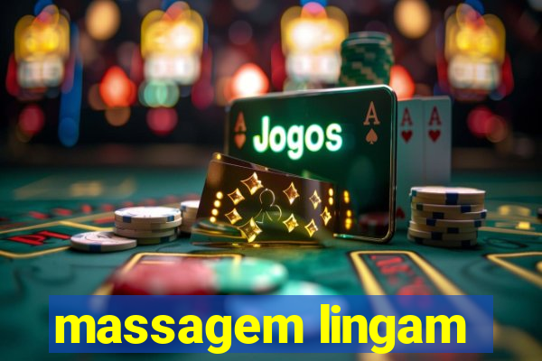 massagem lingam